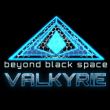 Beyond Black Space: Valkyrie
